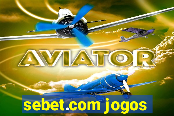 sebet.com jogos